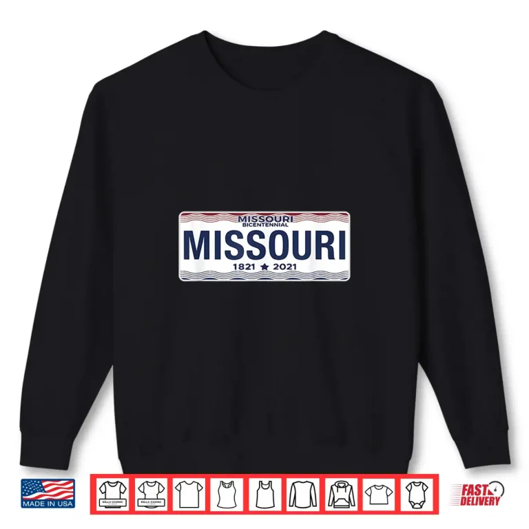 Sweatshirt Missouri License Plate Great Gift Idea Car Enthusiast Shirt