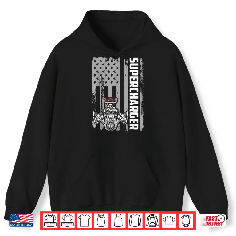 Hoodie USA Flag Supercharger American Drag Racing Engine Horsepower Shirt