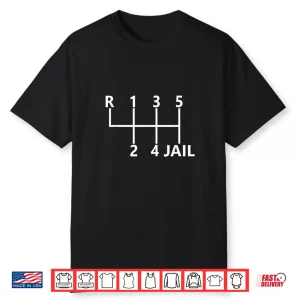 6 Speed Stick Shift Manual Transmission Car Enthusiast Humor Shirt