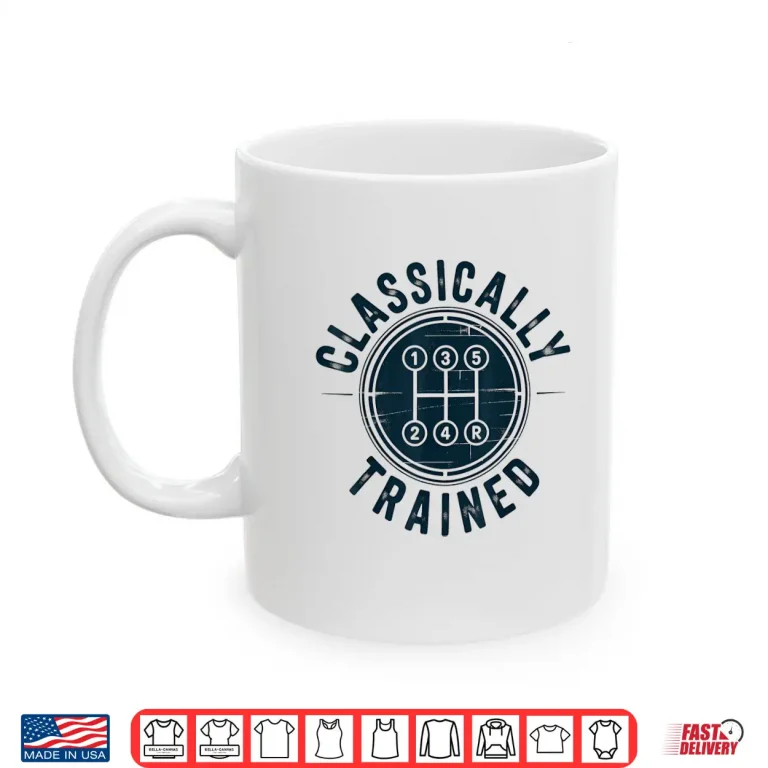 Mug Driver Manual Car Retro Gearshift Racing Classically Trained Shirt