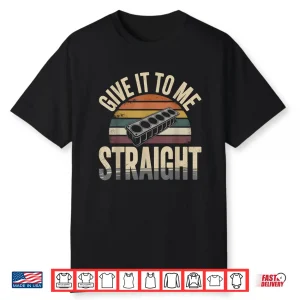 Give It To Me Straight. 6 Cylinder Motor Block Vintage Retro Shirt