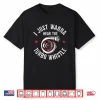 I Wanna Hear The Turbo Whistle Funny Turbocharger Kit Lover Shirt