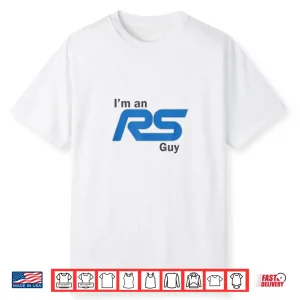 I’M An Rs Guy Funny Car Enthusiast Design Shirt
