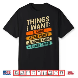 Retro Things I Want Car Enthusiast Auto Mechanic Engine Men Shirt