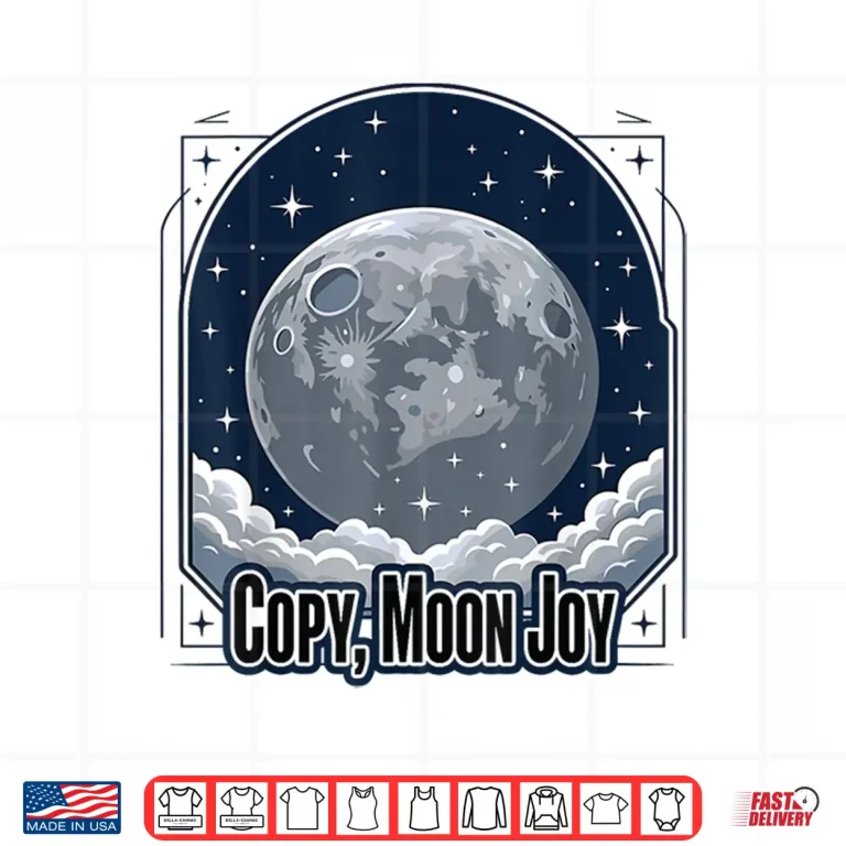 Design Funny Copy Moon Joy Lunar Moon Shirt