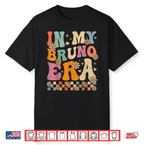 In My Bruno Era Retro Gifts For Men Women Kids Shirt