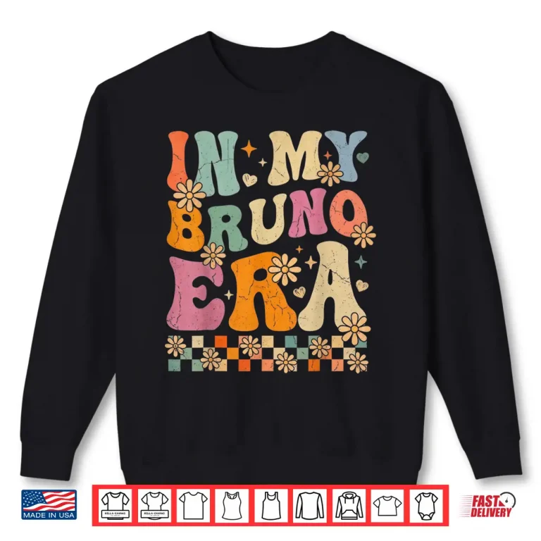 Sweatshirt In My Bruno Era Retro Gifts for Men Women Kids Shirt