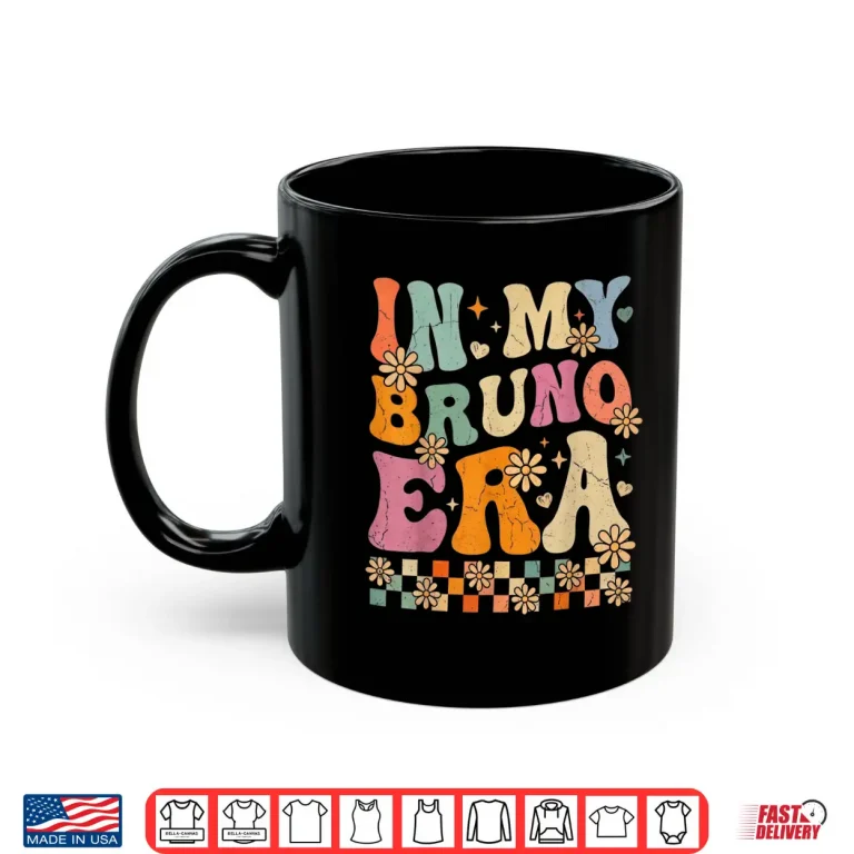 Mug In My Bruno Era Retro Gifts for Men Women Kids Shirt