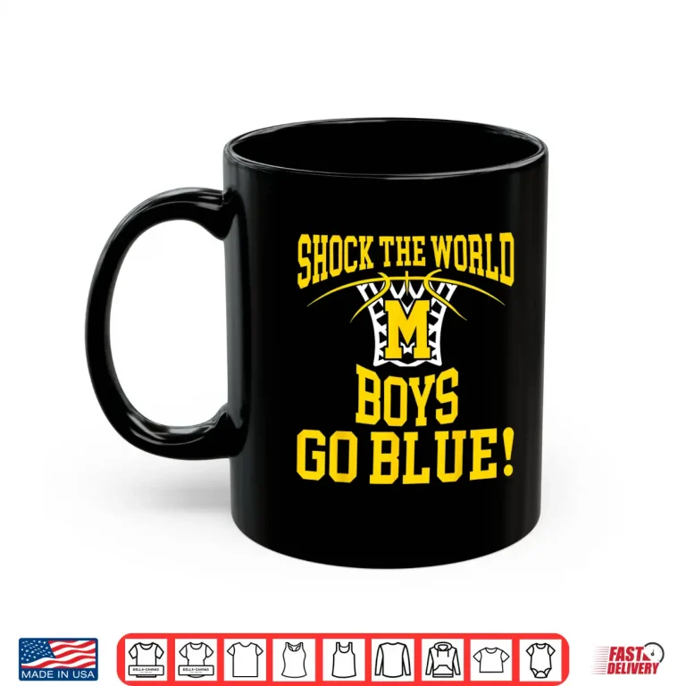 Mug Michigan Shock The World Boys Go Blue Shirt