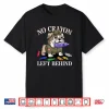 Sarcastic No Crayon Left Behind Grunt Team Military Soldier Shirt