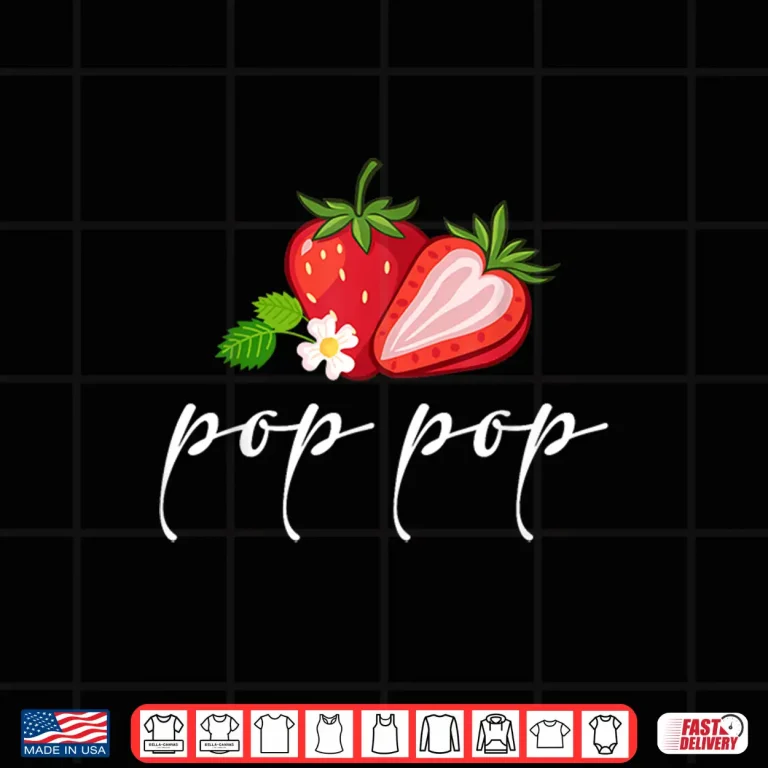 Design Strawberry pop pop First Birthday Family Funny Strawberry Shirt