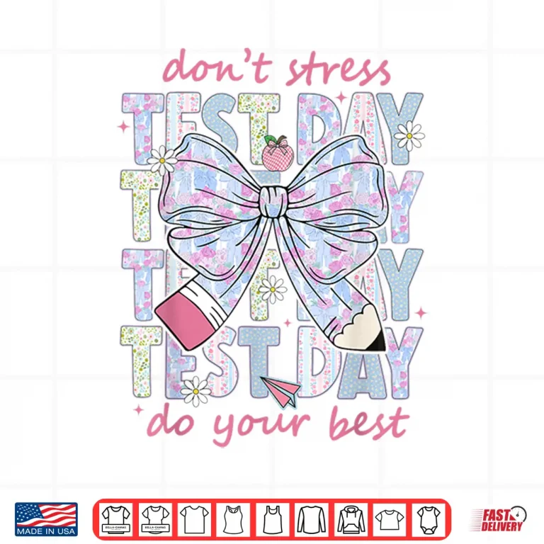 Design Test Day Dont Stress Do Your Best Coquette Teacher Staar Shirt