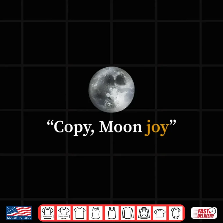 Design Copy Moon Joy Shirt Artemis II Viral Space Quote Shirt 2