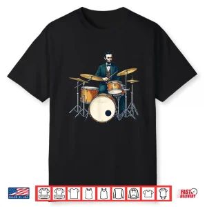 Abraham Lincoln Playing The Drum Set Shirt