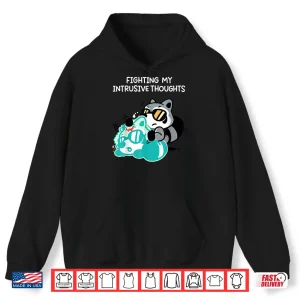 Fighting My Intrusive Thoughts Shirt