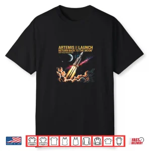 Artemis 2 Rocket Launch Return Back To The Moon Mission 2026 Shirt