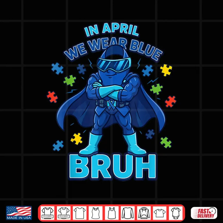 Design Bruh in April We Wear Blue Autism Awareness Month Ribbon Shirt 3