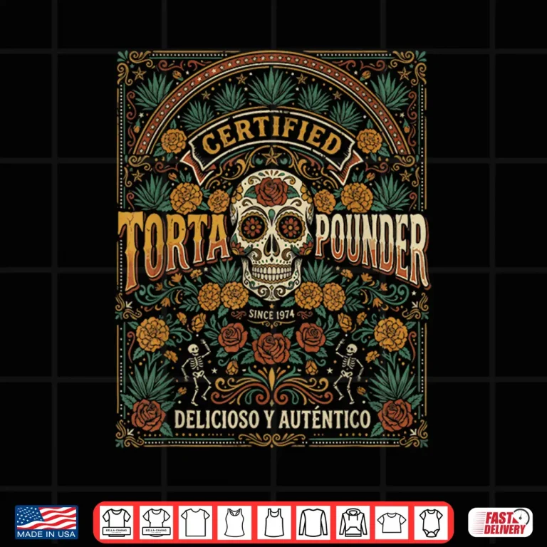 Design Funny Torta Certified Torta Pounder Cinco De Mayo Men Women Shirt 3