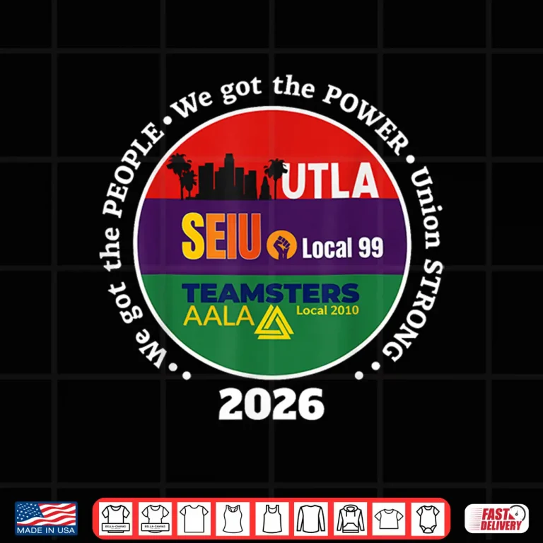 Design Labor Movement UTLA SEIU AALA We Got The People Women Men Shirt 3