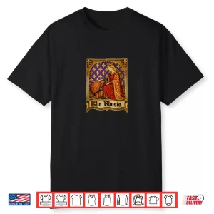 Sir Rhosis Medieval Pun Meme Funny Liver Drunk Shirt