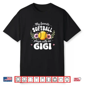 Womens My Favorite Softball Player Calls Me Gigi Flowers Women Shirt