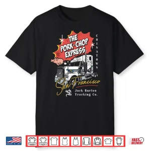 The Pork Chop Express Express Jack Burton Trucking Co Shirt