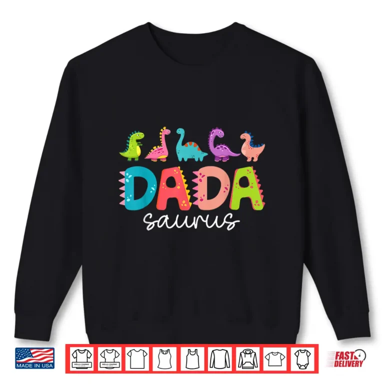 Sweatshirt Dadasaurus T Rex Dinosaur Papa Dada Saurus Family Matching Shirt