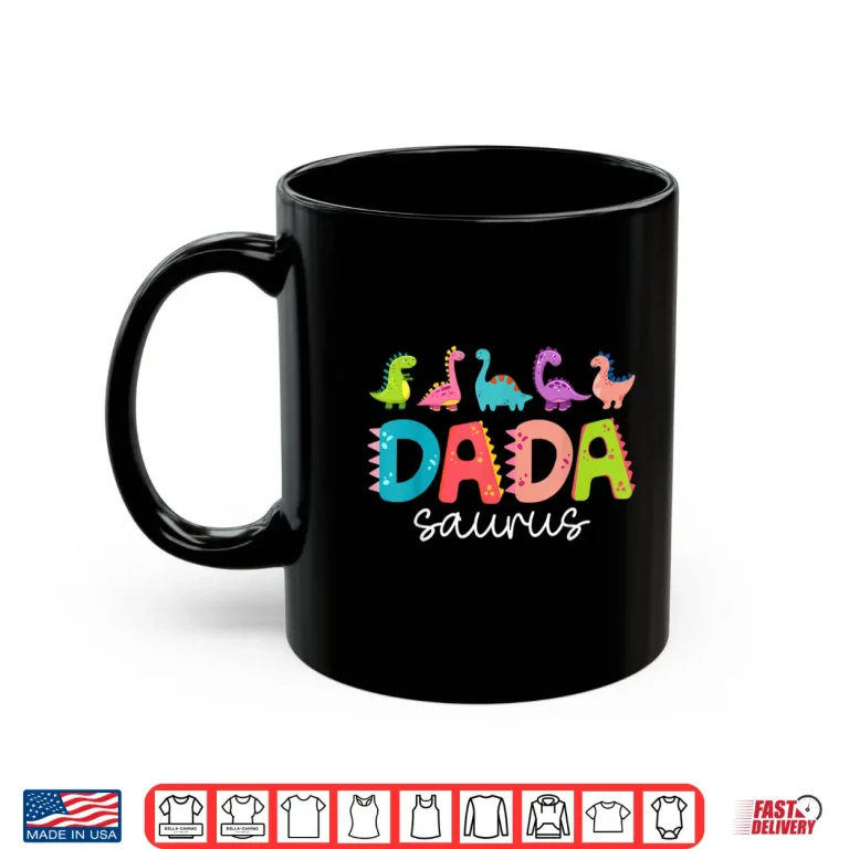 Mug Dadasaurus T Rex Dinosaur Papa Dada Saurus Family Matching Shirt