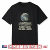 Planet Earth You Are A Crew Globe Space Funny Shirt