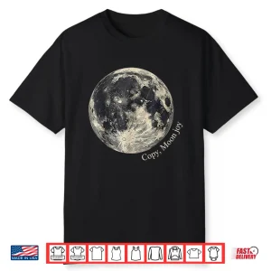 Retro Copy Moon Joy Funny Lunar Quote Space Lover Shirt