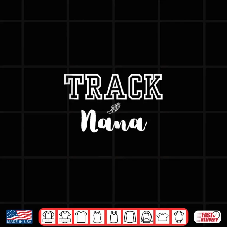 Design Track Grandma Grandparent Gift NanaTrack Field Grandma Shirt