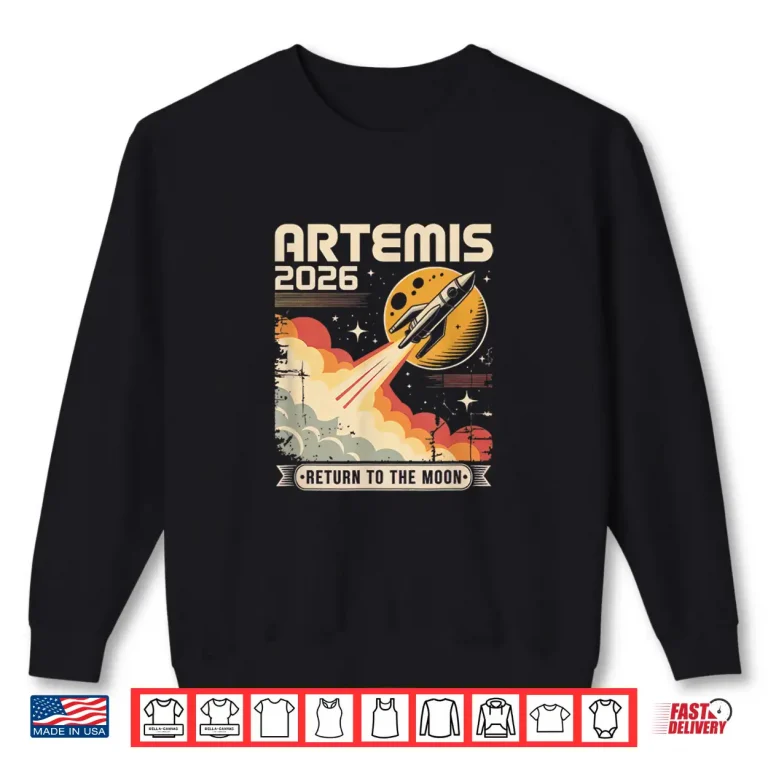 Sweatshirt Artermis 2026 Return To The Moon Shirt