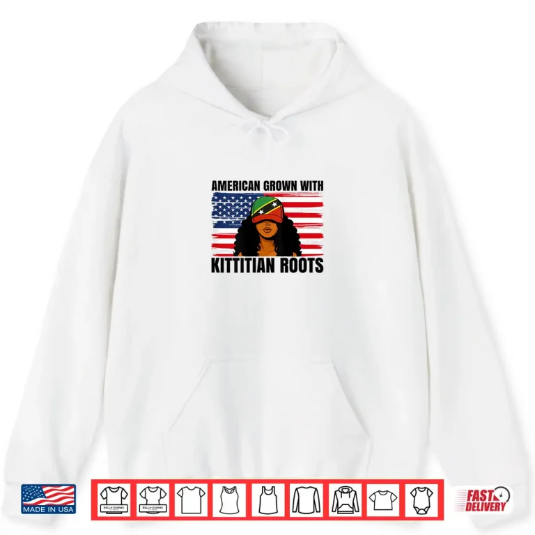 Hoodie Kittitian Roots American Grown Girl Pride St Kitts Heritage Shirt