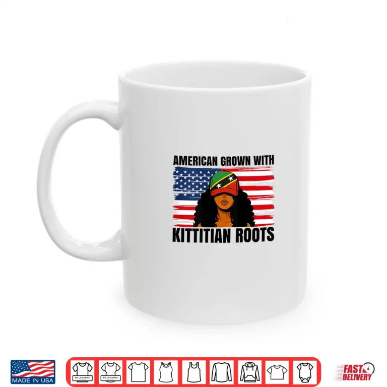 Mug Kittitian Roots American Grown Girl Pride St Kitts Heritage Shirt