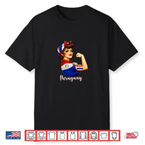 Proud Strong Paraguayan Girl Woman Girlfriend Paraguay Flag Shirt