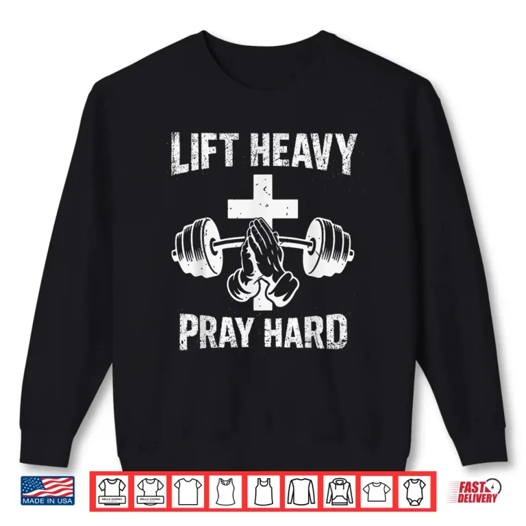 Sweatshirt Lift Heavy Pray Hard Mens Christian Workout Gym Shirt
