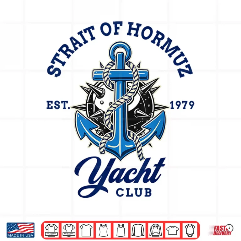 Design Strait of Hormuz Nautical Humor Yacht Club Shirt