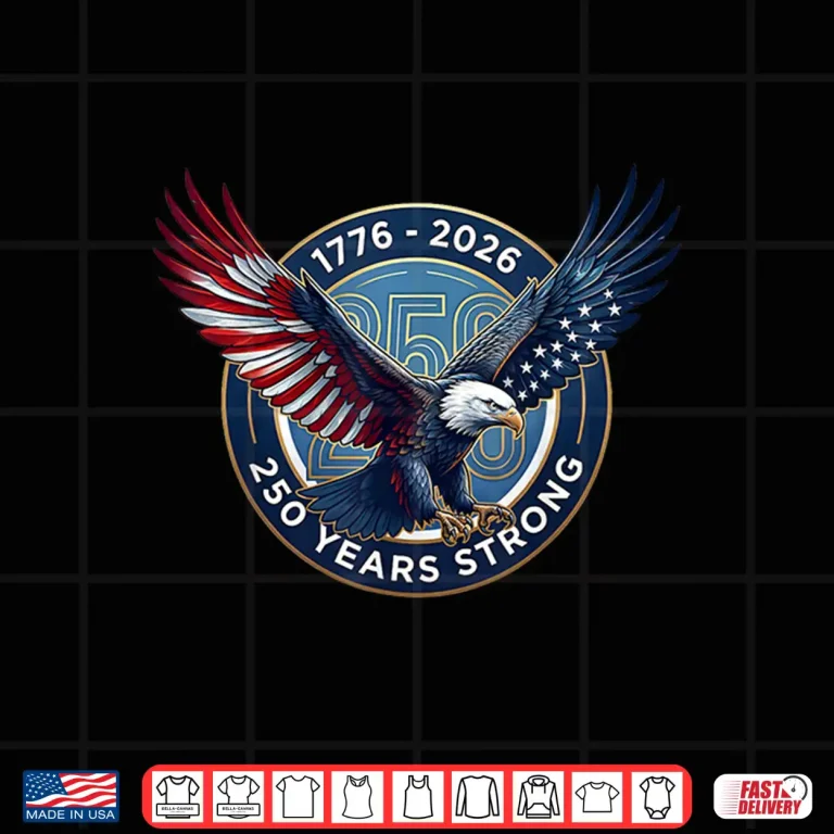 Design USA Bald Eagle 1776 2026 America 250 Years Strong Shirt