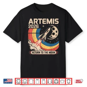 Artemis Ii Launch Back To The Moon 2026 Shirt