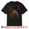 Chocolate Lab Lovers Dark Brown Dog Face Costume Shirt