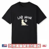 Labrador Retriever Lab Mom Dog Puppy Pet Lover Gift Shirt