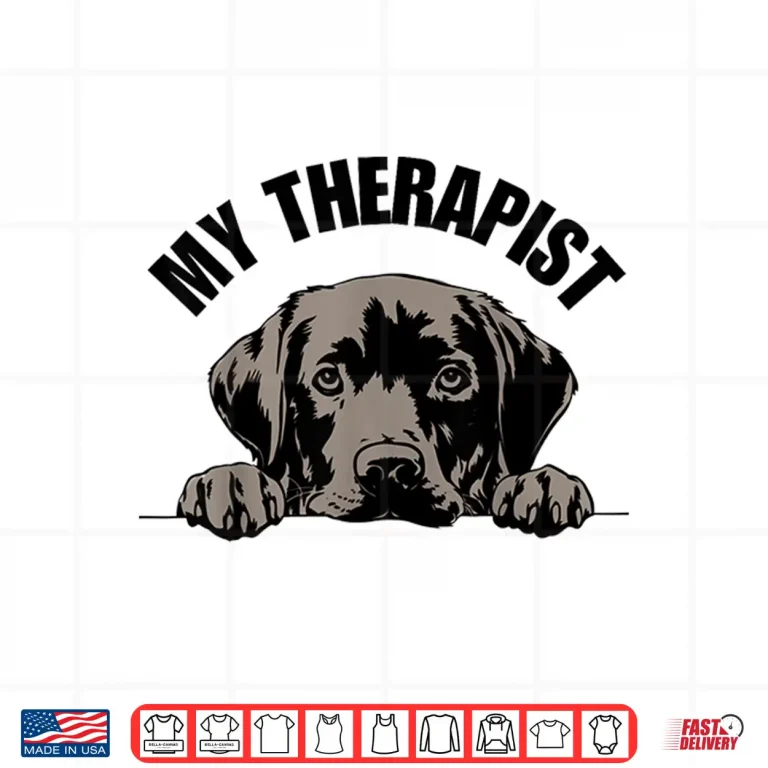 Design My Therapist Is A Dog Pet Lover Quote Labrador Therapy Shirt 1