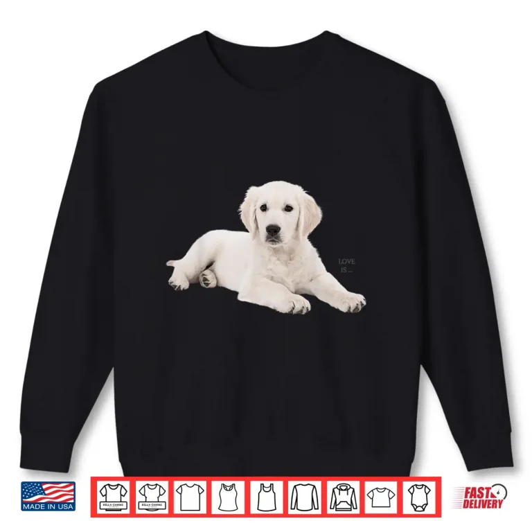 Sweatshirt White Labrador Retriever Yellow Love Lab Mom Dog Shirt 1