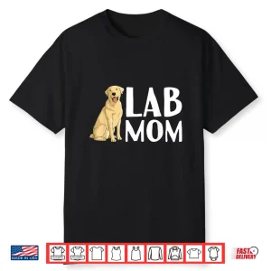 Cute Labrador Art For Women Mom Labrador Retriever Lab Dog Shirt