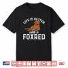 Fox Red Labrador Retriever Life Is Better With A Foxred Lab Shirt