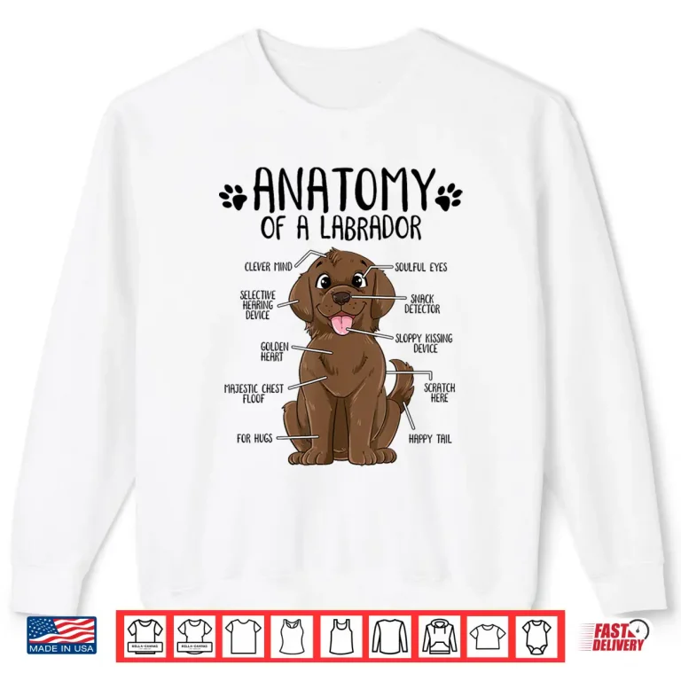 Sweatshirt Funny Anatomy Labrador Retriever Chocolate Lab Dog Owner Shirt