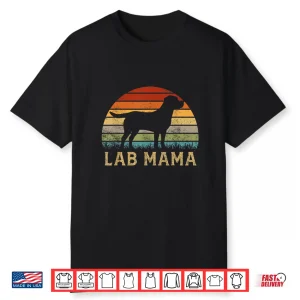 Lab Mama Retro Labrador Retriever Lover Vintage Dog Lab Mom Shirt