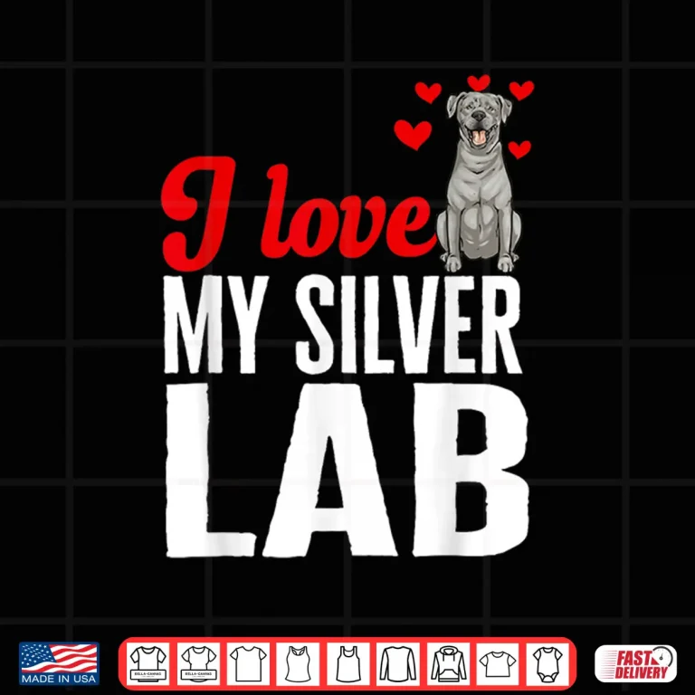 Design Silver Labrador Retriever I Love My Silver Lab Shirt