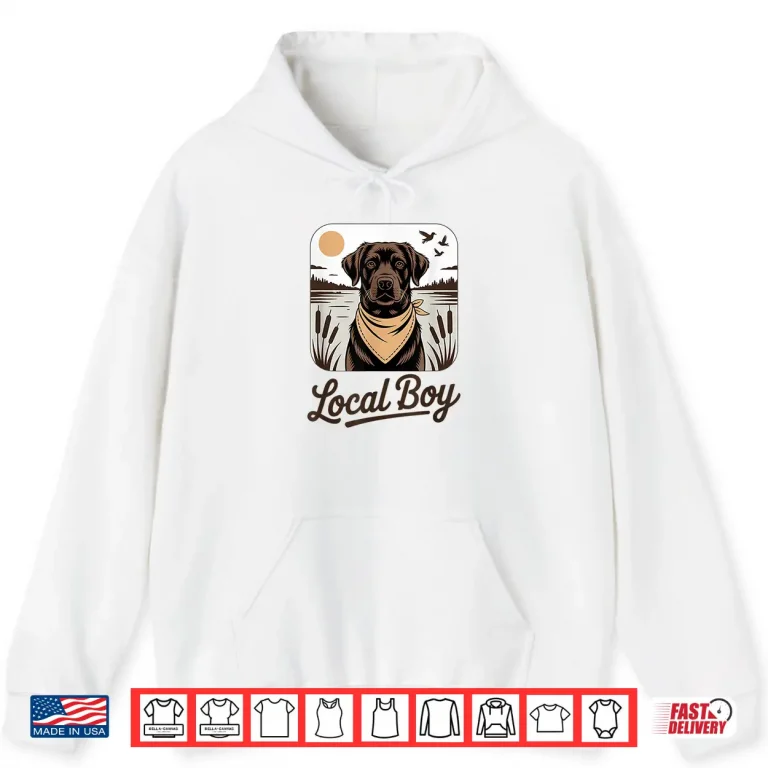 Hoodie Labrador Retriever for Duck Hunting Local Boy Lab Shirt