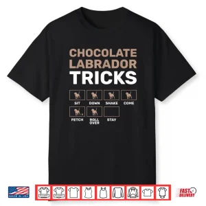 Chocolate Labrador Tricks Black Labrador Shirt